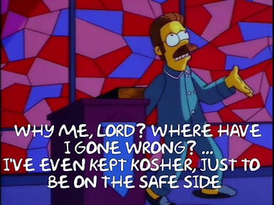Fundamentalist Christian Ned Flanders asks God why he has suffered